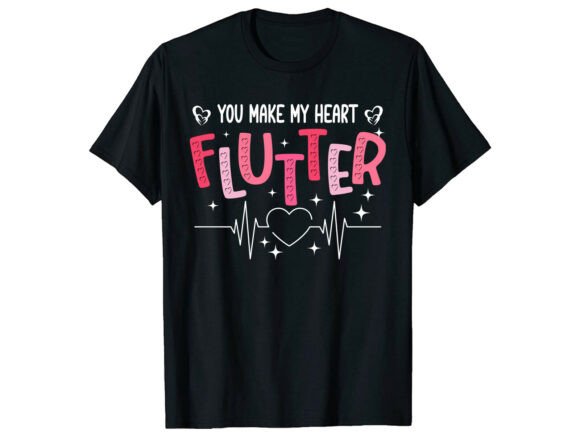 Download You Make My Heart Flutter Funny T-Shirt - Heart Collection