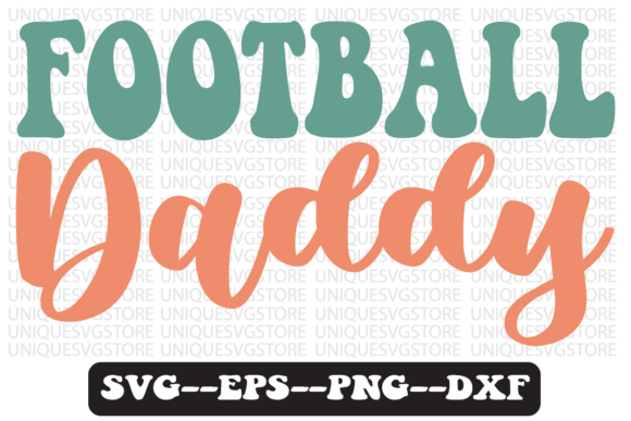 Download Football Daddy Quote Retro Svg Design - Dad Collection