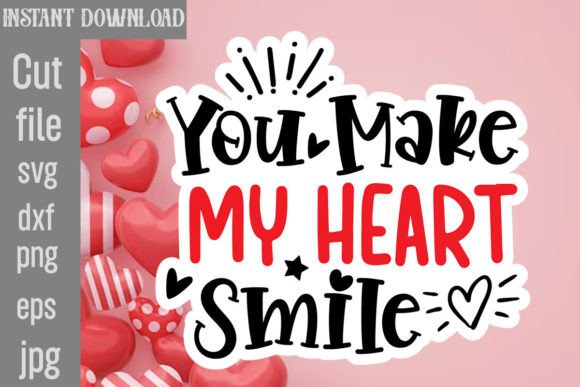 Download You Make My Heart Smile SVG Cut File - Heart Collection