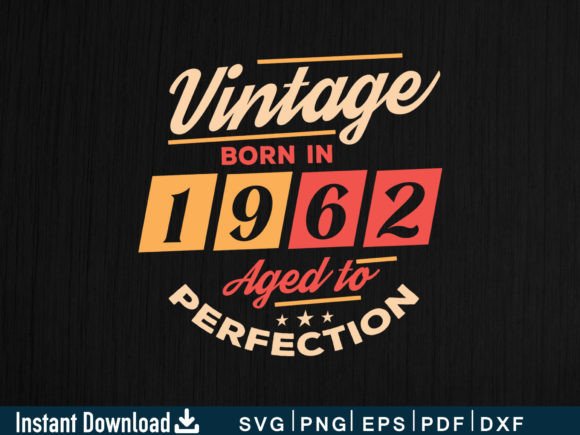 Download Vintage Born in 1962 Aged to Perfection - 1962 Collection