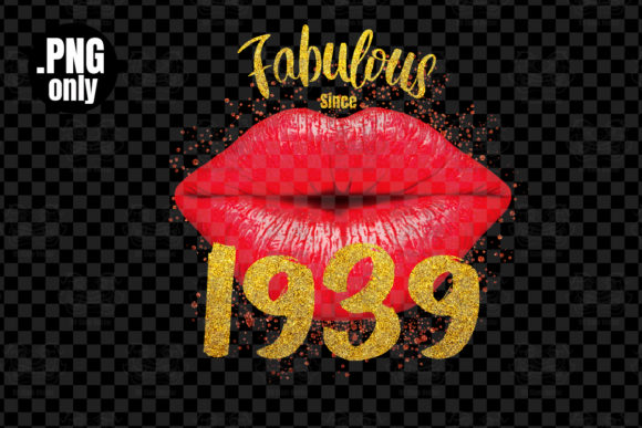 Download Fabulous Since 1939, Sexy Lip Png - 1939 Collection
