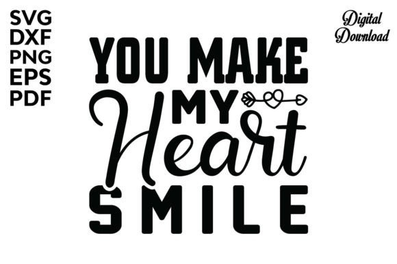 Download You Make My Heart Smile Svg, Valentine - Heart Collection