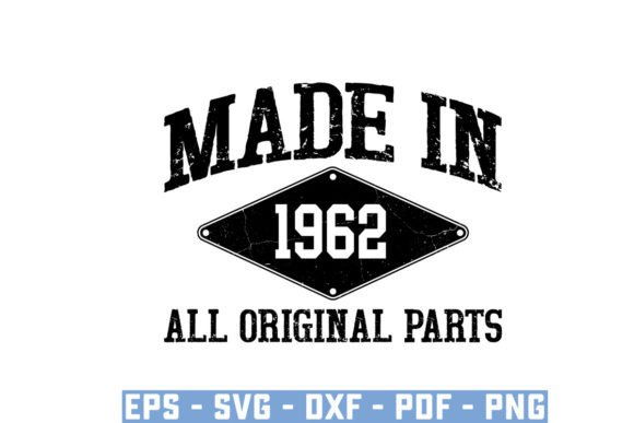 Download Made in 1962 All Original Parts Svg - 1962 Collection