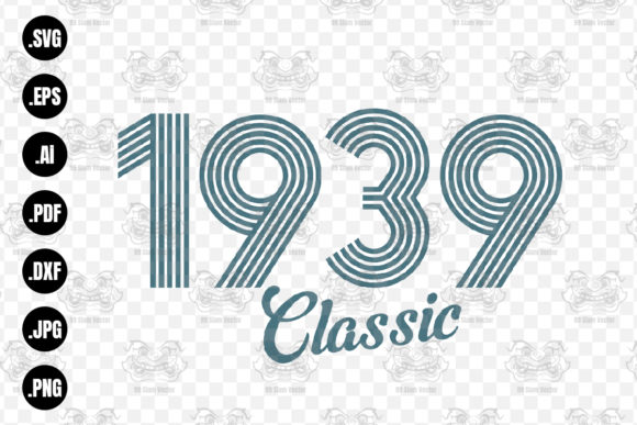 Download Classic 1939 SVG, 1939 Birthday Svg, Png - 1939 Collection