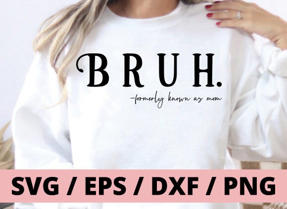 Download Bruh Formerly Known As Mom Heart SVG PNG - Heart Collection