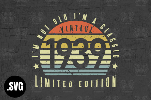 Download Vintage 1939 I'm Not Old I'm a Classic - 1939 Collection