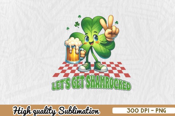Download Let's Get Shamrocked St. Patty's PNG - Shamrock Collection