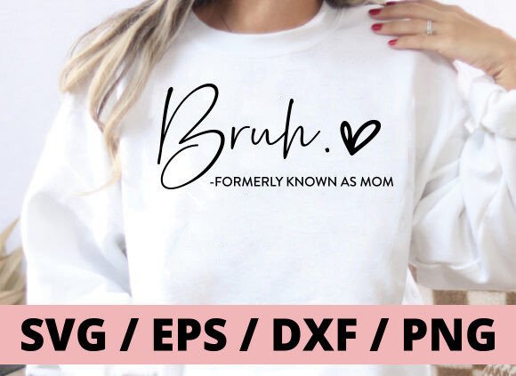Download Bruh Formerly Known As Mom Heart SVG PNG - Heart Collection